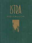 Istra pod Italijom 1918-1943 (pretisak iz 1944)