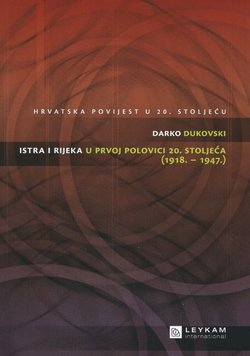Istra i Rijeka u prvoj polovici 20. stoljeća (1918.-1947.)