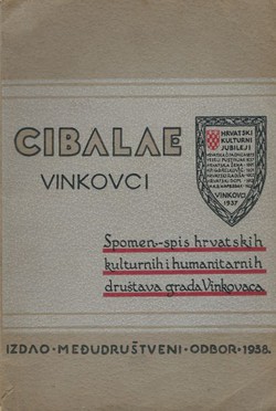 Cibalae - Vinkovci. Spomen spis hrvatskih kulturnih i humanitarnih društava grada Vinkovaca