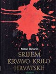 Srijem krvavo krilo Hrvatske. Dokumenti i svjedočenja