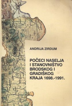 Počeci naselja i stanovništvo Brodskog i Gradiškog kraja 1698.-1991.