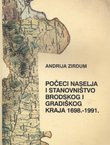 Počeci naselja i stanovništvo Brodskog i Gradiškog kraja 1698.-1991.
