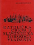 Katolička crkva u Slavoniji za turskoga vladanja