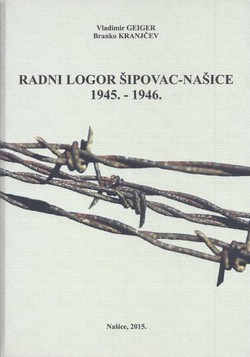 Radni logor Šipovac-Našice 1945.-1946.