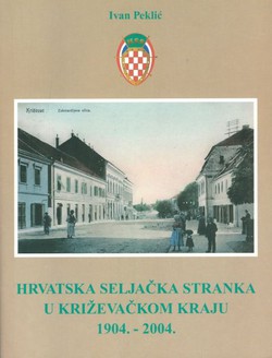 Hrvatska Seljačka Stranka u Križevačkom kraju 1904.-2004.