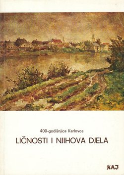 400-godišnjica Karlovca. Ličnosti i njihova djela