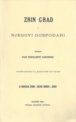 Zrin grad i njegovi gospodari (pretisak iz 1883)