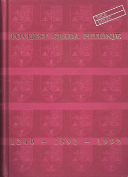 Povijest grada Petrinje 1240-1592-1992