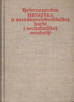 Sjeverozapadna Hrvatska u narodnooslobodilačkoj borbi i revoluciji