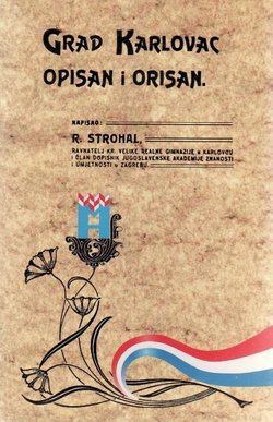 Grad Karlovac opisan i orisan (pretisak iz 1906)
