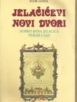 Jelačićevi Novi dvori. Dobro bana Jelačića nekad i sad