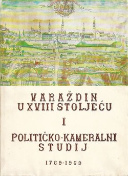 Varaždin u XVIII stoljeću i političko-kameralni studij