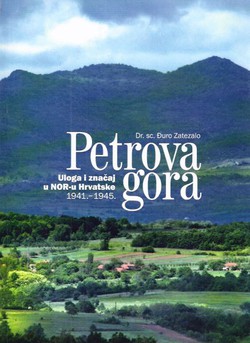Petrova gora. Uloga i značaj u NOR-u Hrvatske 1941.-1945.