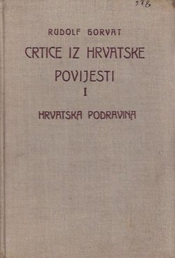 Crtice iz hrvatske povijesti I. Hrvatska Podravina