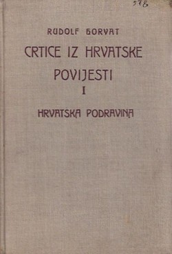 Crtice iz hrvatske povijesti I. Hrvatska Podravina