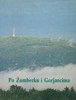 Po Žumberku i Gorjancima