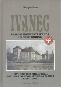 Ivanec. Prilozi povijesti Ivanca do 1940. godine