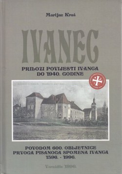 Ivanec. Prilozi povijesti Ivanca do 1940. godine