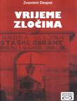 Vrijeme zločina. Novi prilozi za povijest koprivničke Podravine 1941.-1948. (2.izd.)