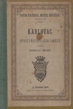 Karlovac. Poviest i mjestopis grada i okolice