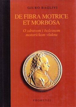 De fibra motrice et morbosa / O zdravom i bolesnom motoričkom vlaknu