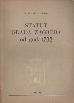 Statut grada Zagreba od god. 1732 i zbornik statuta grada Zagreba od god. 1773