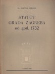 Statut grada Zagreba od god. 1732 i zbornik statuta grada Zagreba od god. 1773