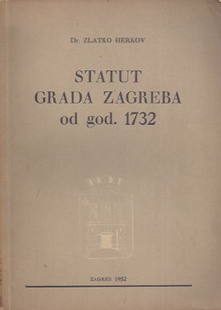 Statut grada Zagreba od god. 1732 i zbornik statuta grada Zagreba od god. 1773