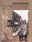Tempus fugit. Povijest turizma Zagreba
