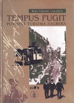 Tempus fugit. Povijest turizma Zagreba