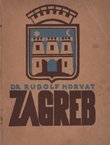 Zagreb. Povijest hrvatskog glavnog grada