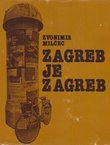 Zagreb je Zagreb