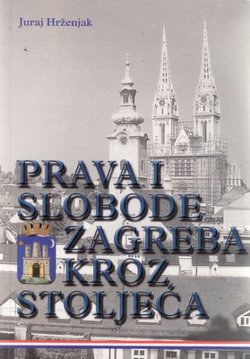 Prava i slobode Zagreba kroz stoljeća