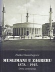 Muslimani u Zagrebu 1878.-1945. Doba utemeljenja