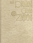 Prošlost grada Zagreba (2.izd.)
