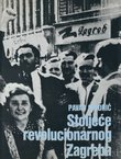 Stoljeće revolucionarnog Zagreba