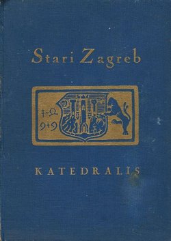 Stari Zagreb. Impresije iz umirućega grada