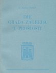 Ime grada Zagreba u prošlosti