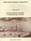 Povijest grada Trogira. Javni život grada i njegovi ljudi