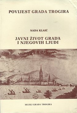 Povijest grada Trogira. Javni život grada i njegovi ljudi