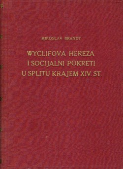 Wyclifova hereza i socijalni pokreti u Splitu krajem XIV. st.