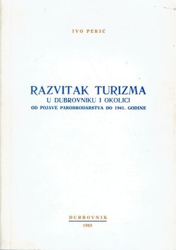 Razvitak turizma u Dubrovniku i okolici od pojave parabrodarstva do 1941. godine
