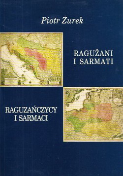 Ragužani i Sarmati / Raguzanczycy i Sarmaci