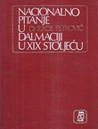 Nacionalno pitanje u Dalmaciji u XIX stoljeću (2.izd.)