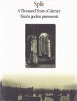Split. A Thousand Years of Literacy / Tisuću godina pismenosti