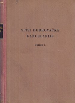 Spisi dubrovačke kancelarije I. Zapisi notara Tomazina de Savere 1278-1282