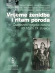 Vrijeme ženidbe i ritam poroda. Dubrovnik i njegova okolica od 17. do 19. stoljeća