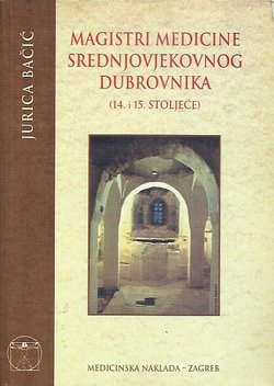 Magistri medicine srednjovjekovnog Dubrovnika (14. i 15. stoljeća)