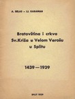 Bratovština i crkva Sv. Križa u Velom Varošu u Splitu 1439-1939
