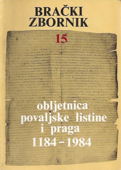 Obljetnica Povaljske listine i praga 1184-1984. (Brački zbornik 15/1987)